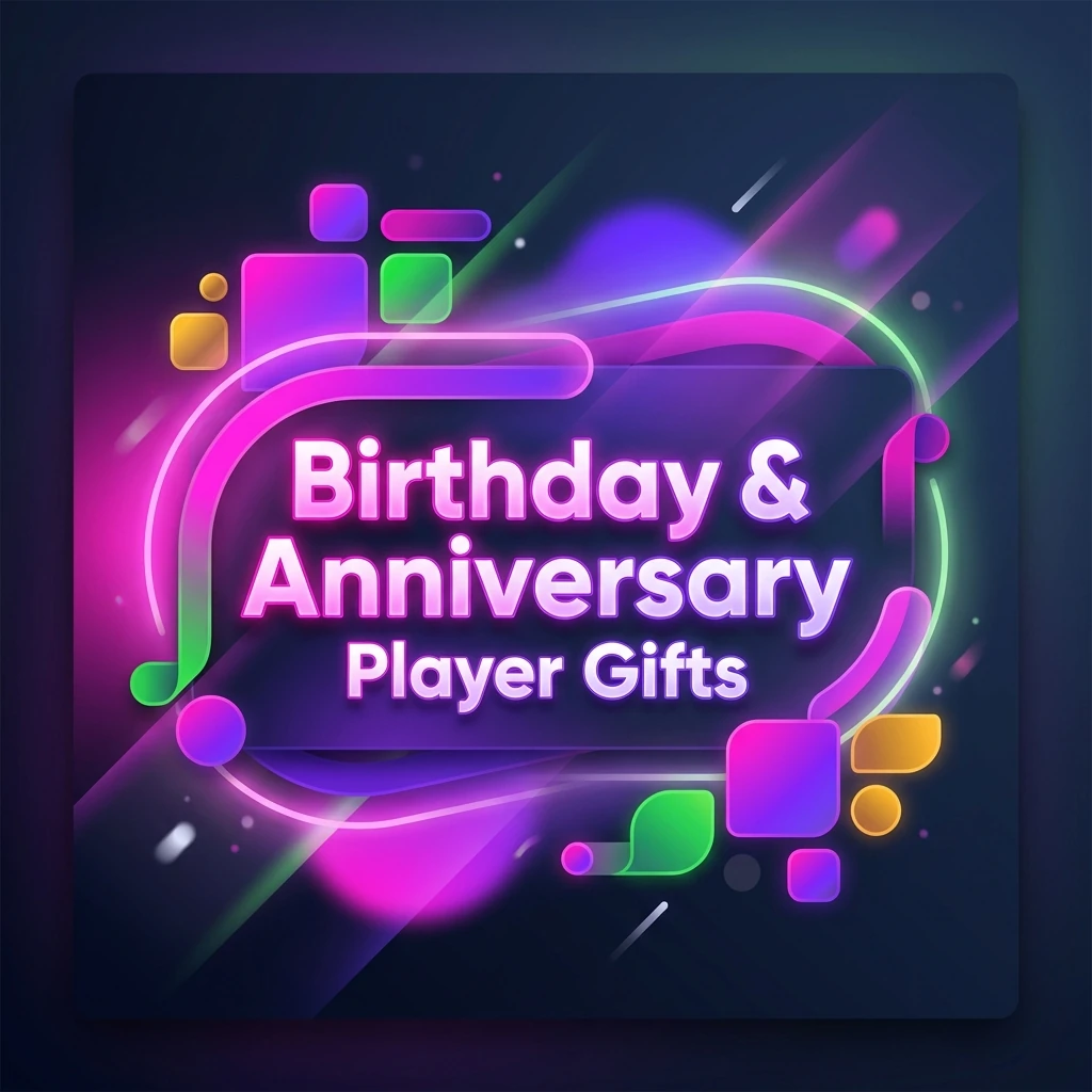 Birthday & Anniversary Player Gifts